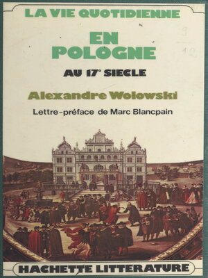 cover image of La vie quotidienne en Pologne au XVIIe siècle